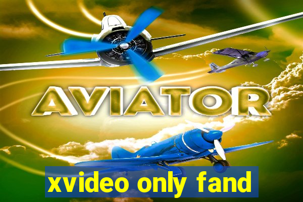 xvideo only fand